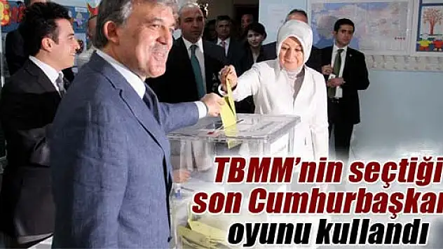 Abdullah Gül oyunu kullandı
