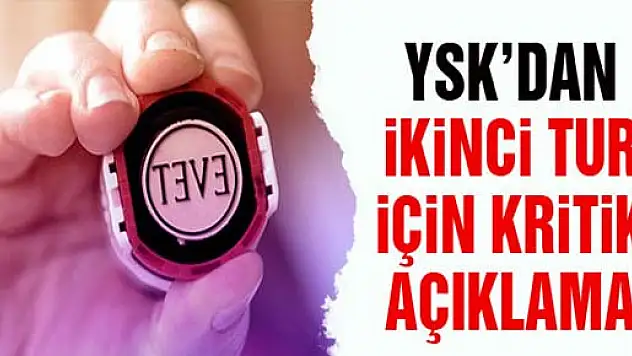 YSK'dan seçmene kritik ikinci tur açıklaması!