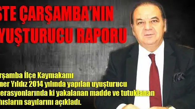 İşte Çarşamba'nın Uyuşturucu Raporu 