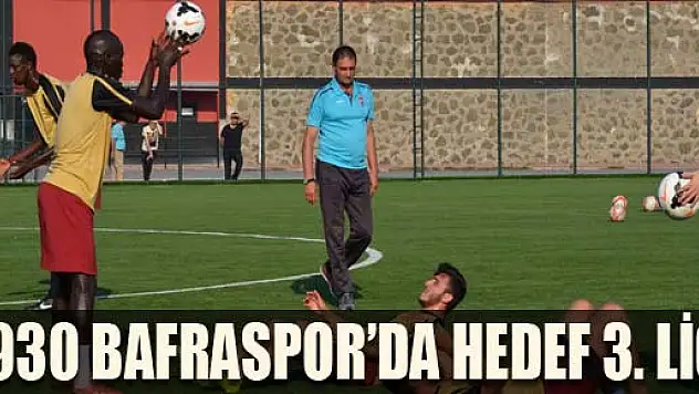 1930 BAFRASPOR'DA HEDEF 3. LİG
