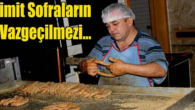 Simit Sofraların Vazgeçilmezi…