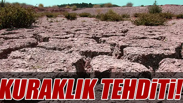 Türkiye kuraklık tehdidi altında