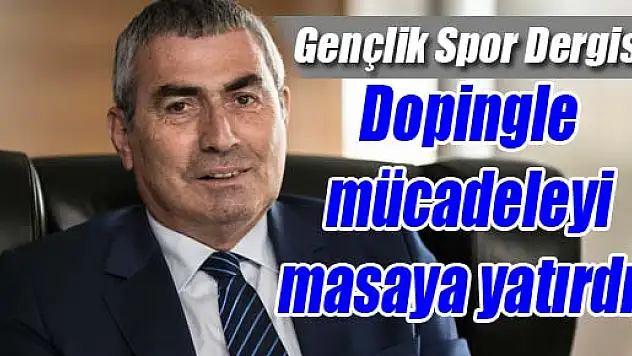 Gençlik Spor Dergisi, dopingle mücadeleyi masaya yatırdı…