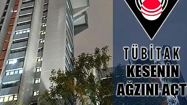 TÜBİTAK KESENİN AĞZINI AÇTI