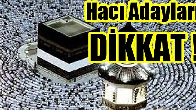 Hacı Adayları Dikkat!