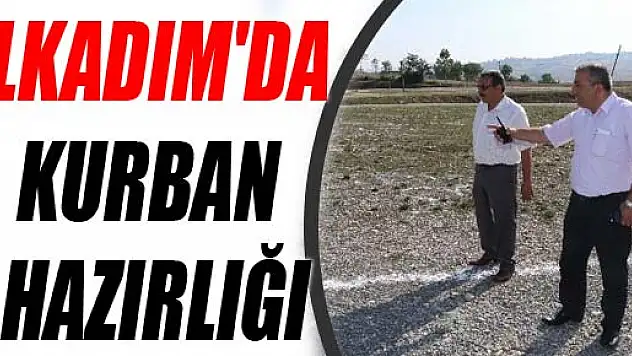 İLKADIM'DA KURBAN HAZIRLIĞI