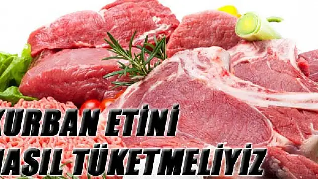 Kurban etini nasıl tüketmeliyiz ?
