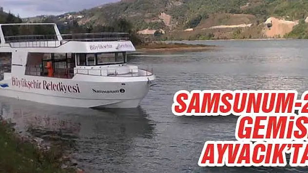 SAMSUNUM 2 GEMİSİ AYVACIK'TA...