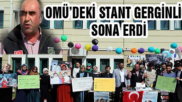 OMÜ'DEKİ STANT GERGİNLİĞİ SONA ERDİ