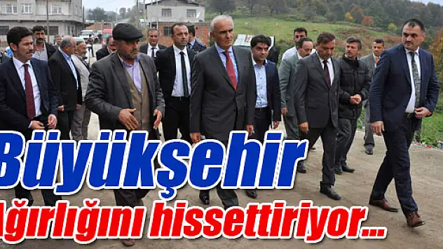 Büyükşehir İlçelerde Ağırlığını Hissettiriyor