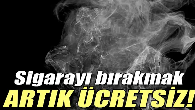 Sigarayı bıraktırma ürünleri ücretsiz oldu