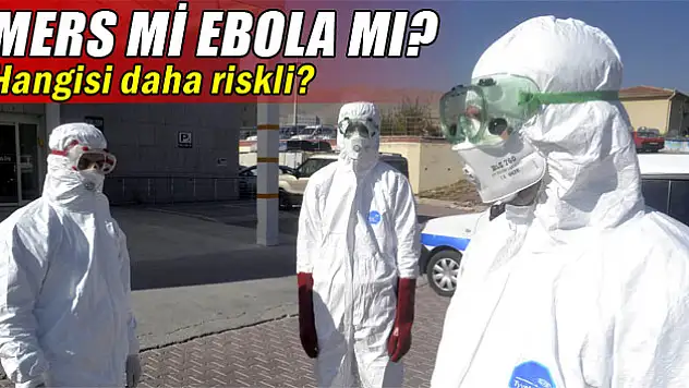 Türkiye'de MERS riski Ebola'dan daha yüksek