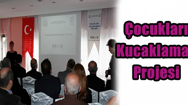 Çocukları Kucaklamak Projesi