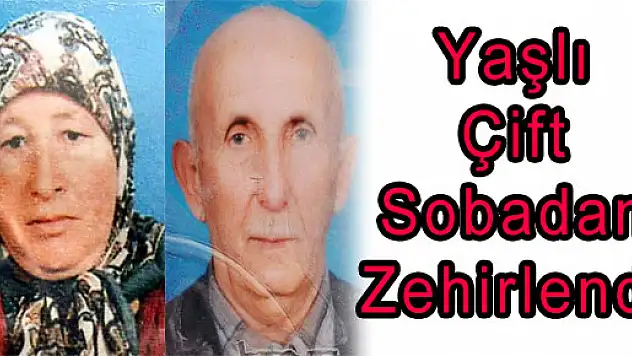 Yaşlı Çift Sobadan Zehirlendi