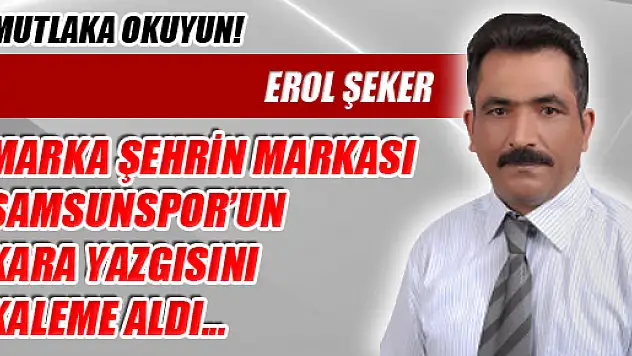 MARKA ŞEHRİN MARKASI SAMSUNSPOR