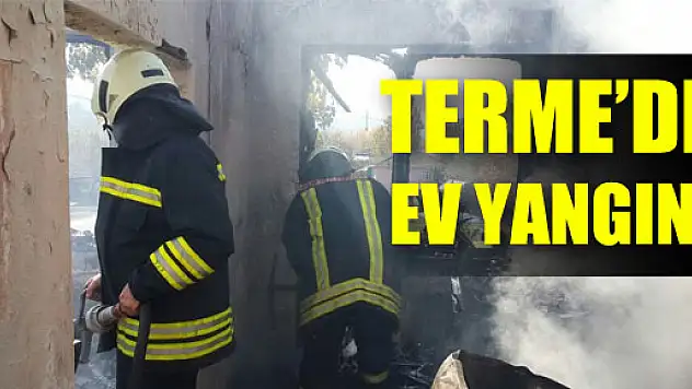 Terme'de Ev Yangını
