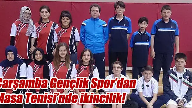 Çarşamba'dan Masa Tenisi'nde ikincilik!