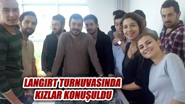 LANGIRT TURNUVASINDA KIZLAR KONUŞULDU