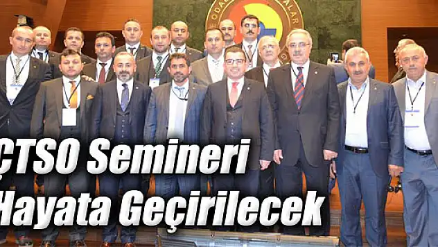 ÇTSO Semineri Hayata Geçirilecek