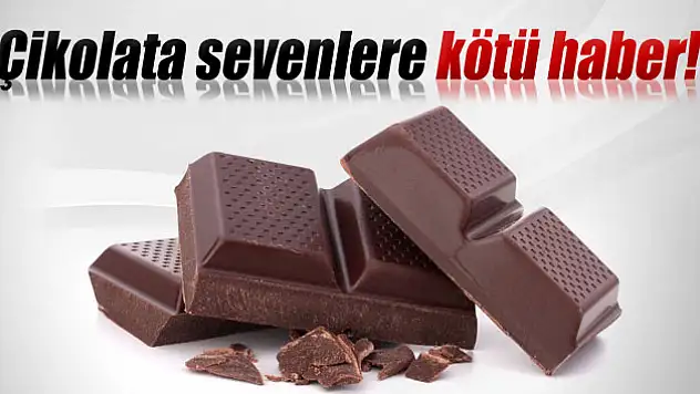 Çikolata üreticileri: 'Çikolata kıtlığı yolda'