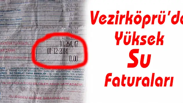 Vezirköprü'de Yüksek Su Faturaları