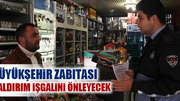 BÜYÜKŞEHİR BELEDİYESİ KALDIRIM İŞGALİNİ ÖNLEYECEK