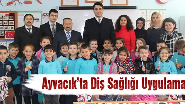 Ayvacık'ta Diş Sağlığı Uygulaması