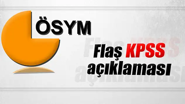 ÖSYM'den flaş 'KPSS' açıklaması