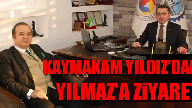 Çarşamba Kaymakamı Yıldız'dan ÇTSO Ziyareti