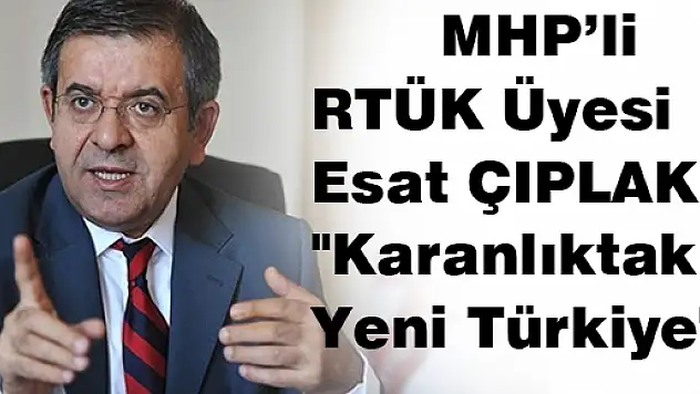 Çıplak, 'Karanlıktaki Yeni Türkiye'