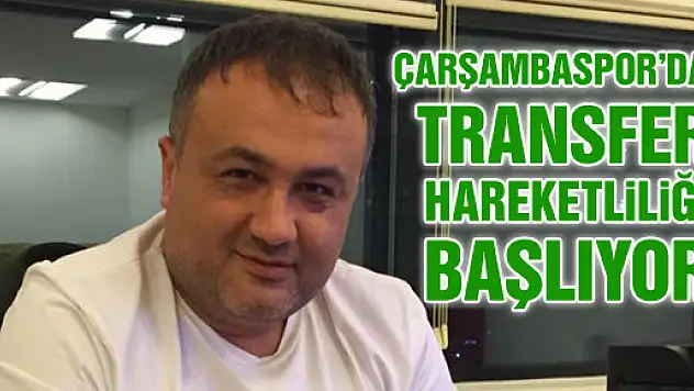 Çarşambaspor'da Transfer Hareketliliği başlıyor