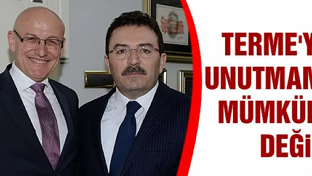 ALTINOK,'TERME'Yİ UNUTMAM MÜMKÜN DEĞİL'