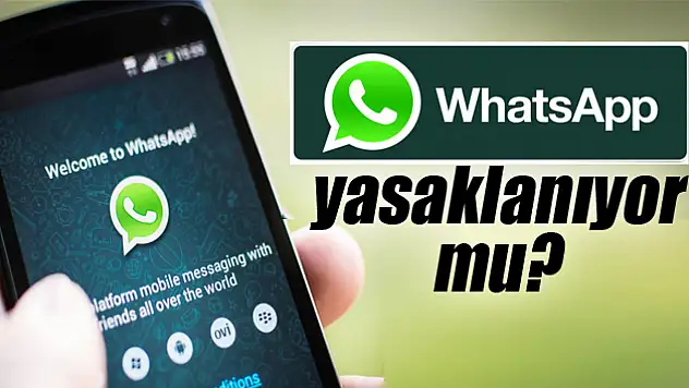 WhatsApp yasaklanıyor mu?
