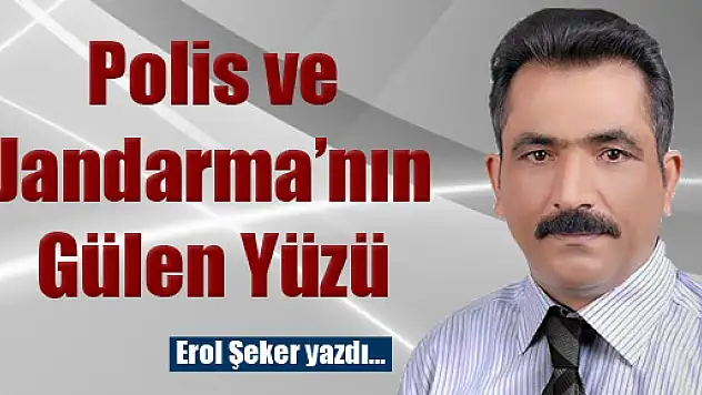 Polis ve Jandarma'nın yeni gülen yüzü...