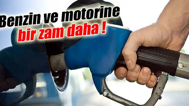 Benzin ve motorine zam