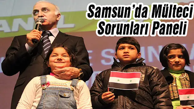 Samsun'da Mülteci Sorunları Paneli