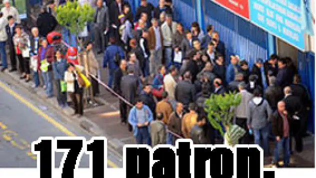 171 patron, SGK'ya koştu