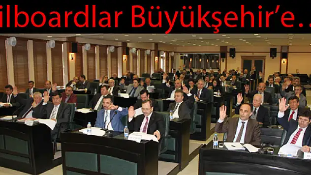 Bilboardlar Büyükşehir'e…
