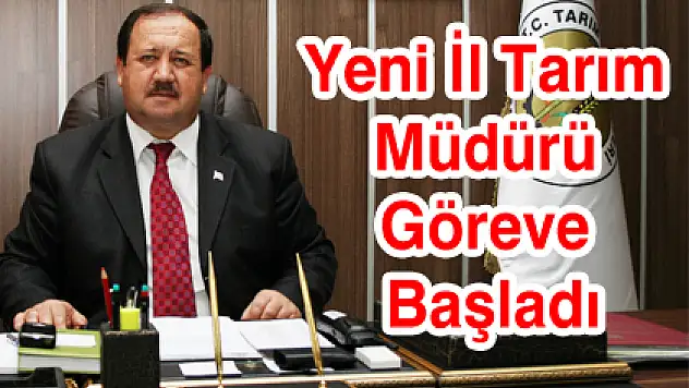 Yeni İl Tarım Müdürü Göreve Başladı