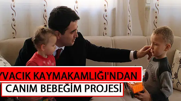 AYVACIK KAYMAKAMLIĞI'NDAN 'CANIM BEBEĞİM' PROJESİ