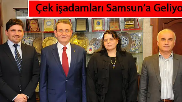 Çek işadamları Samsun'a Geliyor