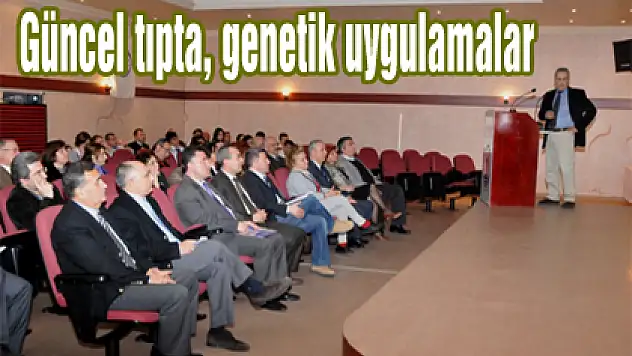 Güncel tıpta, genetik uygulamalar