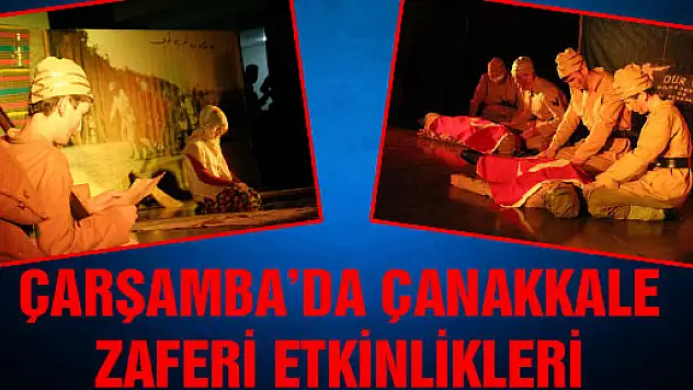 ÇARŞAMBA'DA ÇANAKKALE ZAFERİ ETKİNLİKLERİ