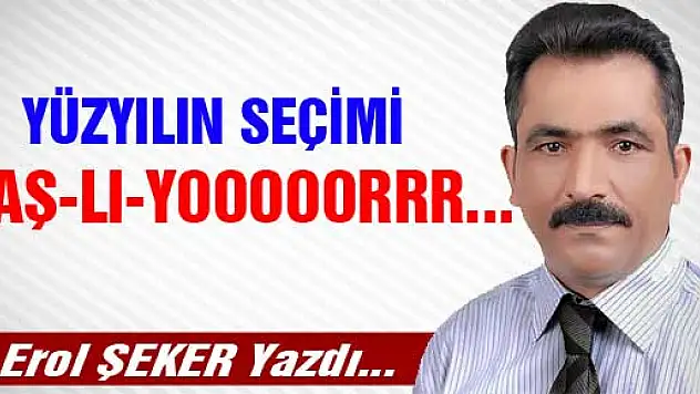 YÜZYILIN SEÇİMİ BAŞ-LI-YOOOOORRR...