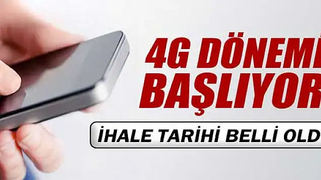 4G ihale tarihi belli oldu