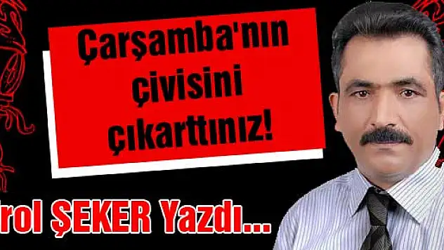Çarşamba'nın çivisini çıkarttınız!