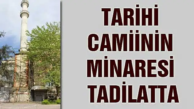 Tarihi Camiinin Minaresi Tadilatta 