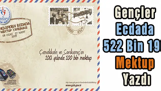 Gençler Ecdada 522 Bin 190 Mektup Yazdı 