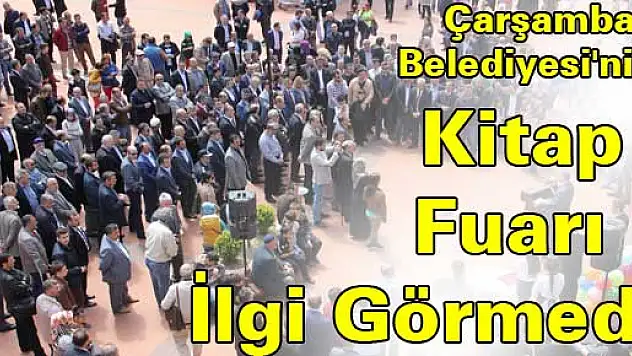 Çarşamba Belediyesi'nin Kitap Fuarı İlgi Görmedi