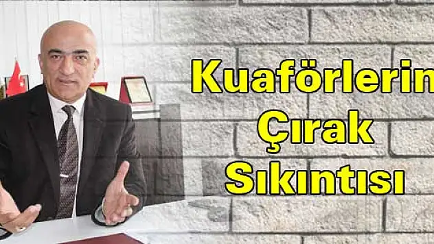 Kuaförlerin Çırak Sıkıntısı